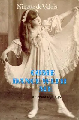 Gyere, táncolj velem! Emlékiratok, 1898-1956 - Come Dance with Me: A Memoir, 1898-1956