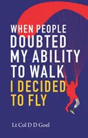 Amikor az emberek kételkedtek a járóképességemben, úgy döntöttem, hogy repülök - When People Doubted My Ability to Walk I Decided to Fly