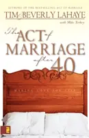 A házasság 40 év után: Az életre szóló szerelem - The Act of Marriage After 40: Making Love for Life