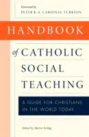 A katolikus társadalmi tanítás kézikönyve - Handbook of Catholic Social Teaching