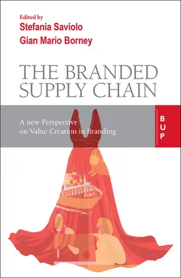 A márkás ellátási lánc: A fenntartható márkaépítés új perspektívája - The Branded Supply Chain: A New Perspective in Sustainable Branding