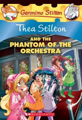 A zenekar fantomja (Thea Stilton #29), 29 - The Phantom of the Orchestra (Thea Stilton #29), 29