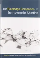 The Routledge Companion to Transmedia Studies (A transzmédia-tanulmányok útikönyve) - The Routledge Companion to Transmedia Studies