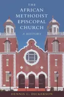 Az afrikai metodista episzkopális egyház - The African Methodist Episcopal Church