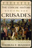 A keresztes hadjáratok tömör története, harmadik diákkiadás - The Concise History of the Crusades, Third Student Edition