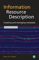 Információs erőforrás leírása - Metaadatok létrehozása és kezelése - Information Resource Description - Creating and managing metadata