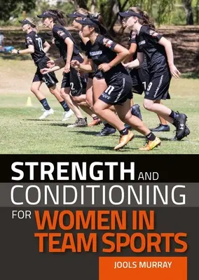 Erőnlét és kondicionálás a női csapatsportokban - Strength and Conditioning for Women in Team Sports