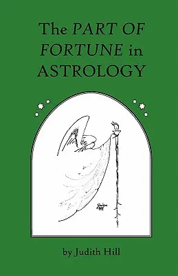 A szerencse szerepe az asztrológiában - The Part of Fortune in Astrology