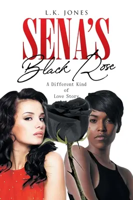 Széna fekete rózsája: Egy másfajta szerelmi történet - Sena's Black Rose: A Different Kind of Love Story