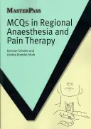 MCQ-k a regionális érzéstelenítés és fájdalomcsillapítás témakörében - MCQs in Regional Anaesthesia and Pain Therapy