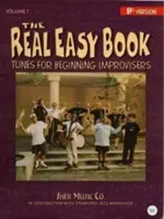 Real Easy Book Vol.1 (Bb változat) - Dallamok kezdő improvizátoroknak - Real Easy Book Vol.1 (Bb Version) - Tunes for Beginning Improvisers