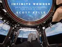 Végtelen csoda - Egy űrhajós fotói egy űrben töltött évről - Infinite Wonder - An Astronaut's Photographs from a Year in Space