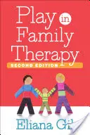 Játék a családterápiában, második kiadás - Play in Family Therapy, Second Edition