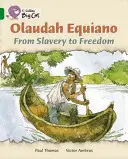 Olaudah Equiano: A rabszolgaságtól a szabadságig - Olaudah Equiano: From Slavery to Freedom