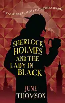 Sherlock Holmes és a fekete ruhás hölgy - Sherlock Holmes and the Lady in Black