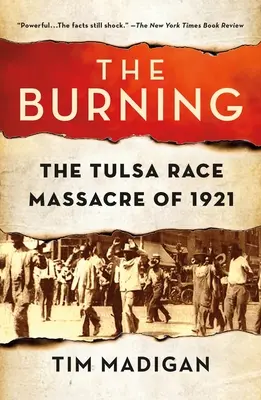 Az égés: Az 1921-es tulsai faji mészárlás - The Burning: The Tulsa Race Massacre of 1921