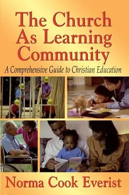 Az egyház mint tanuló közösség: Átfogó útmutató a keresztény neveléshez - The Church as a Learning Community: A Comprehensive Guide to Christian Education