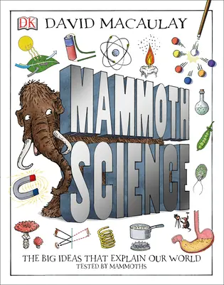 Mammut tudomány: A nagy eszmék, amelyek megmagyarázzák a világunkat - Mammoth Science: The Big Ideas That Explain Our World