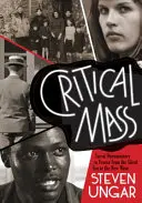 Kritikus tömeg: Társadalmi dokumentumfilmek Franciaországban a némafilm korszakától az új hullámig - Critical Mass: Social Documentary in France from the Silent Era to the New Wave