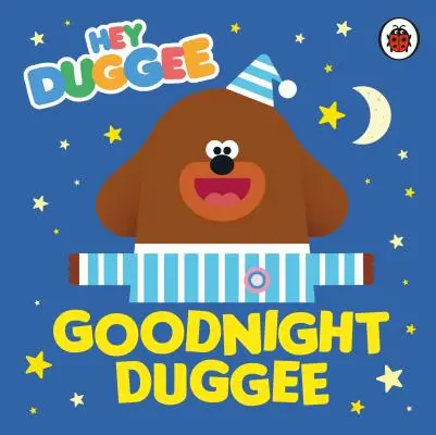 Hey Duggee: Jó éjt, Duggee! - Hey Duggee: Goodnight Duggee