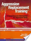 Agresszióhelyettesítő tréning: Átfogó beavatkozás az agresszív fiatalok számára - Aggression Replacement Training: A Comprehensive Intervention for Aggressive Youth