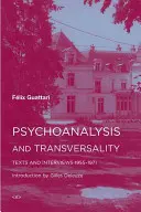 Pszichoanalízis és transzverzalitás: Szövegek és interjúk 1955-1971 - Psychoanalysis and Transversality: Texts and Interviews 1955-1971