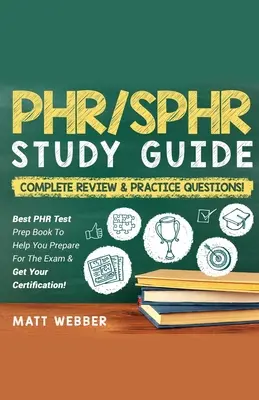 PHR/SPHR] ]]Tanulmány] ]Guide] ]Bundle!] ] 2] ]Könyvek] ]In] ]1!] ]Complete] ]Review] ]&] ] Gyakorlat] ]Kérdések! - PHR/SPHR] ]]Study] ]Guide] ]Bundle!] ] 2] ]Books] ]In] ]1!] ]Complete] ]Review] ]&] ] Practice] ]Questions!