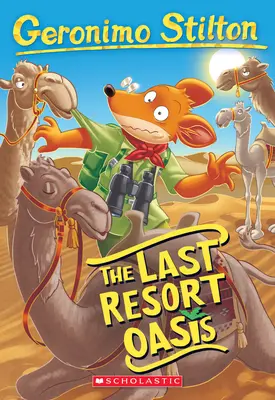 Az utolsó menedékhely oázisa (Geronimo Stilton #77), 77 - The Last Resort Oasis (Geronimo Stilton #77), 77