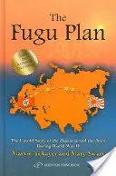 A Fugu-terv: A japánok és a zsidók el nem mondott története a második világháború alatt - The Fugu Plan: The Untold Story of the Japanese and the Jews During World War II