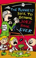 A valaha volt legviccesebb iskolai viccek könyve - Funniest Back to School Joke Book Ever