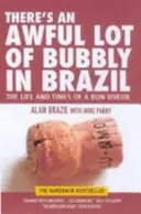V Brazílii je strašně moc bublinek - Život a doba bonvivána - There's an Awful Lot of Bubbly in Brazil - The Life and Times of a Bon Viveur