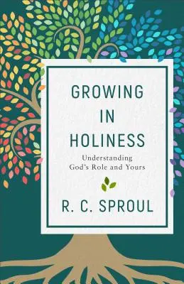 Szentségben való növekedés: Isten és a te szereped megértése - Growing in Holiness: Understanding God's Role and Yours