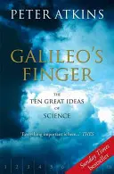 Galilei ujja: A tudomány tíz nagy eszméje - Galileo's Finger: The Ten Great Ideas of Science