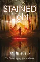 Foltos fény: A Gaia krónikák 4. könyve - Stained Light: The Gaia Chronicles Book 4