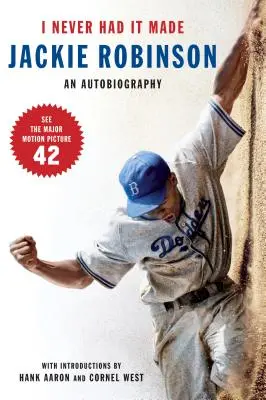 Nekem sosem sikerült: Jackie Robinson önéletrajza - I Never Had It Made: The Autobiography of Jackie Robinson