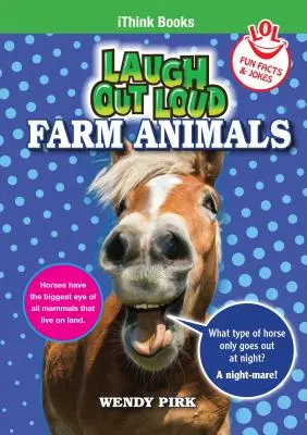 Laugh Out Loud Farm Animals: Vicces tények és viccek - Laugh Out Loud Farm Animals: Fun Facts and Jokes