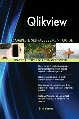 Qlikview Complete Self-Assessment Guide (Teljes önértékelési útmutató) - Qlikview Complete Self-Assessment Guide