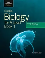 Eduqas Biology for A Level Year 1 & AS Student Book: 2nd Edition (Eduqas Biology for A Level Year 1 & AS Student Book: 2. kiadás) - Eduqas Biology for A Level Year 1 & AS Student Book: 2nd Edition