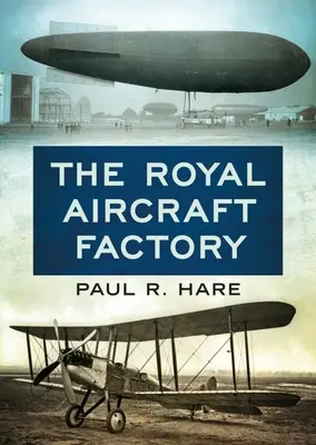 A királyi repülőgépgyár - The Royal Aircraft Factory