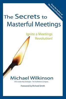 A mesteri értekezletek titkai - The Secrets to Masterful Meetings