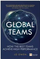 Globális csapatok - Hogyan érnek el a legjobb csapatok magas teljesítményt? - Global Teams - How the best teams achieve high performance