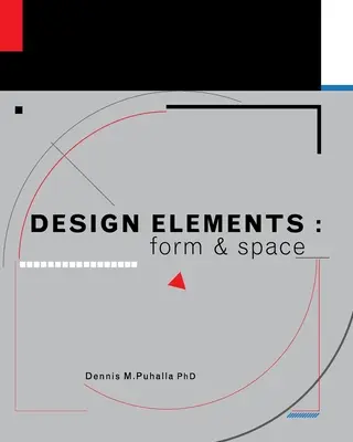 Tervezési elemek: Forma és tér - Design Elements: Form and Space