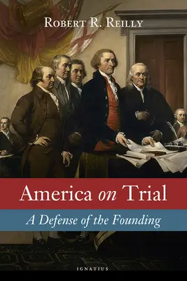 America on Trial (Amerika a perben): Az alapítás védelme - America on Trial: A Defense of the Founding