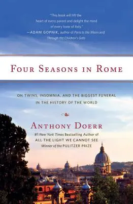 Négy évszak Rómában: Ikrekről, álmatlanságról és a világtörténelem legnagyobb temetéséről - Four Seasons in Rome: On Twins, Insomnia, and the Biggest Funeral in the History of the World