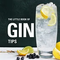 A gin tippek kis könyve - The Little Book of Gin Tips