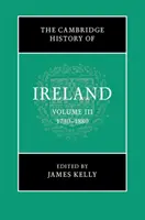 The Cambridge History of Ireland: Volume 3, 1730-1880