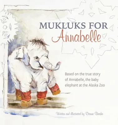 Mukluks for Annabelle: Mukluks for Annabelle az alaszkai állatkertben élő kiselefánt, Annabelle igaz történetén alapul. - Mukluks for Annabelle: Mukluks for Annabelle is based on the true story of Annabelle, the baby elephant at the Alaska Zoo