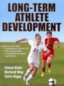 Hosszú távú sportolói fejlődés - Long-Term Athlete Development