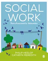 Szociális munka: Az értékeléstől a beavatkozásig - Social Work: From Assessment to Intervention