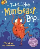 Twist and Hop, Minibeast Bop!